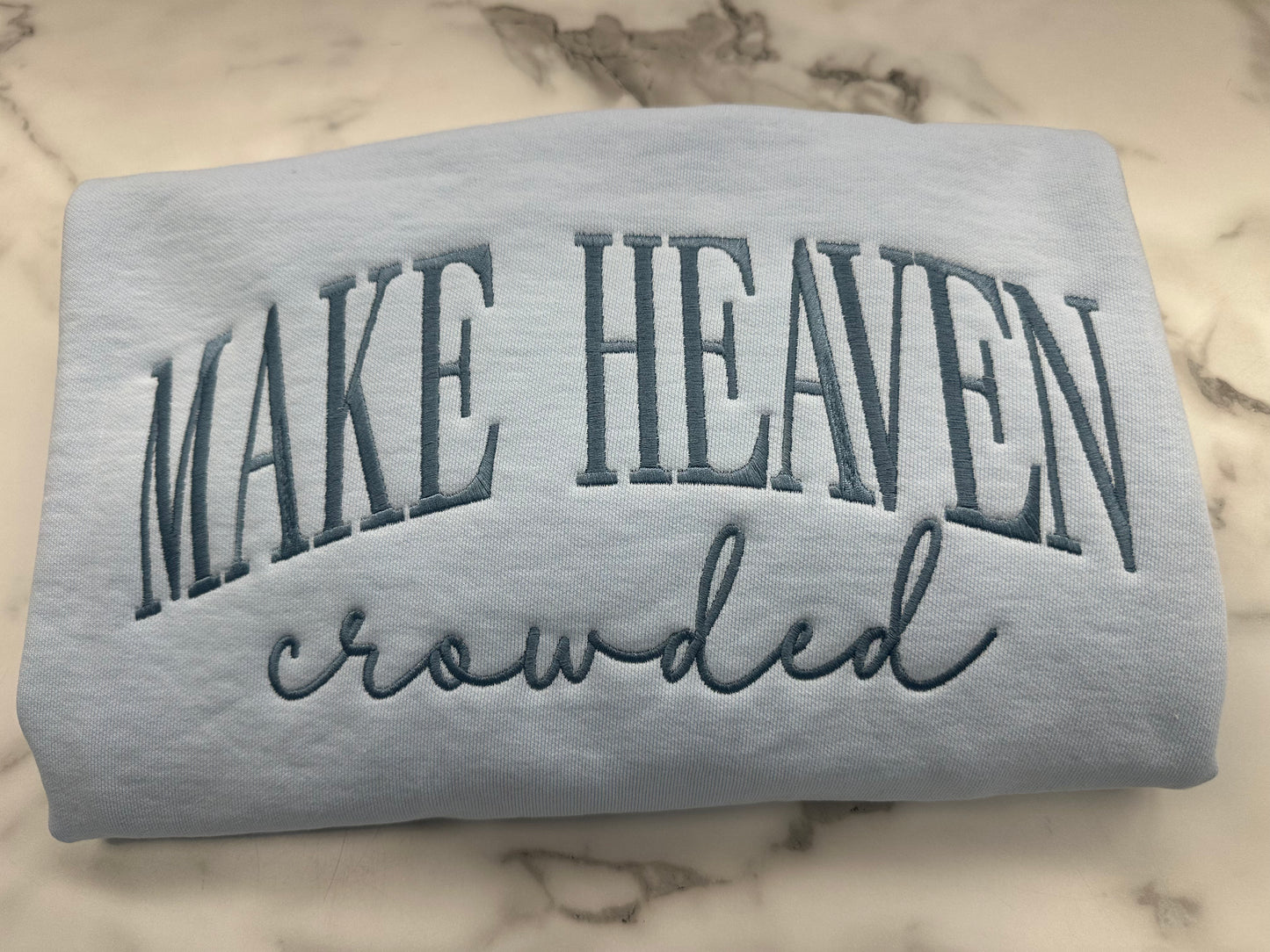 Make Heaven Crowded
