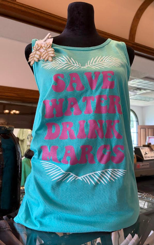 Save Water Drink Margs