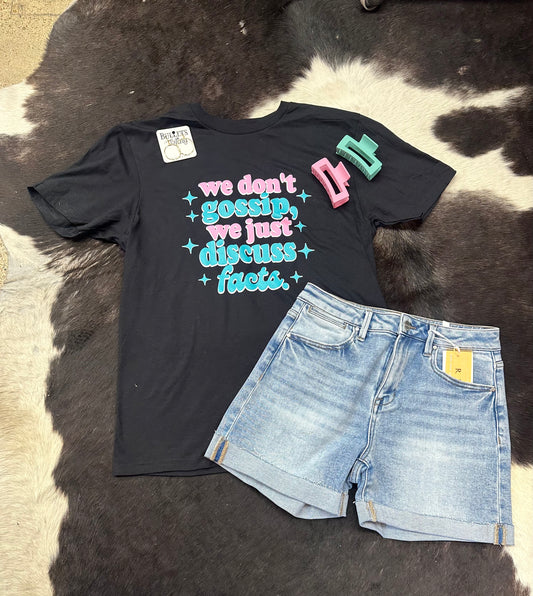 We Don't Gossip Tshirt
