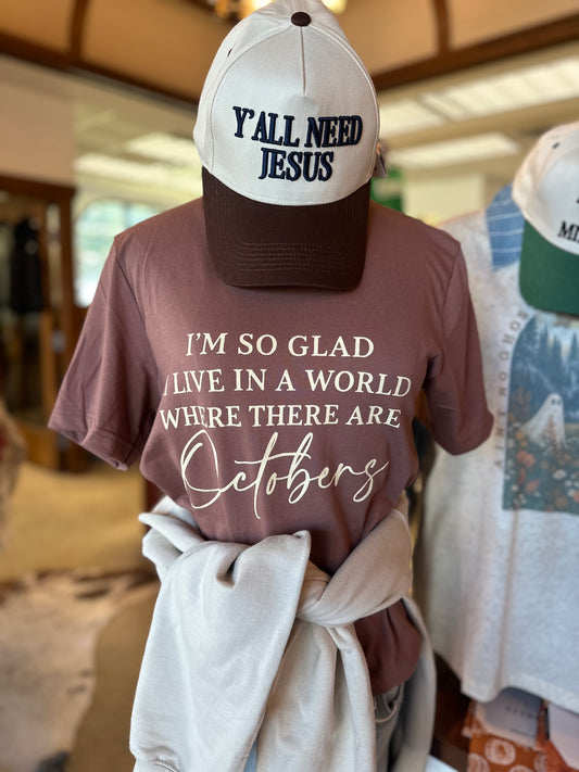 So Glad There are Octobers Tshirt